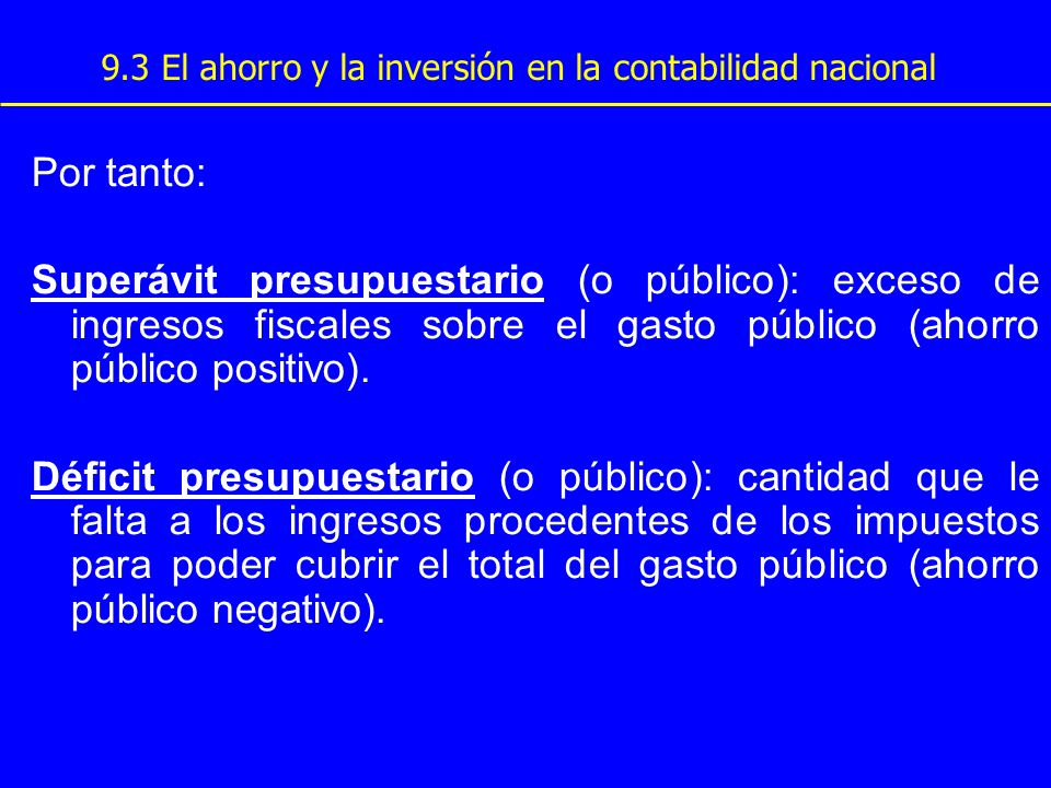 9.3 El ahorro y la inversión en la contabilidad nacional