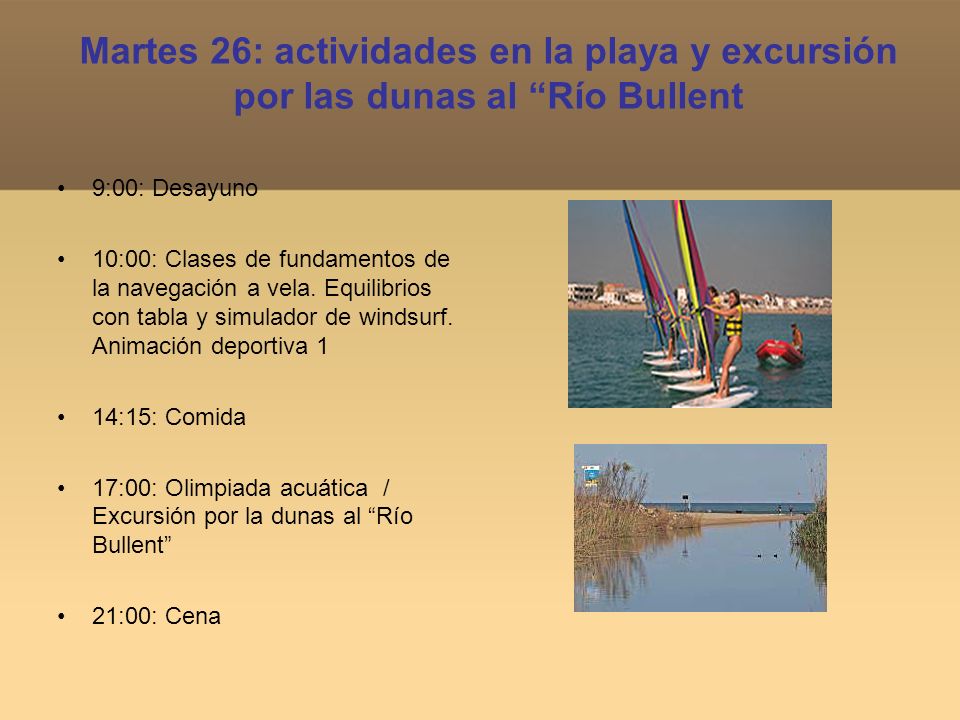 Martes 26: actividades en la playa y excursión por las dunas al Río Bullent