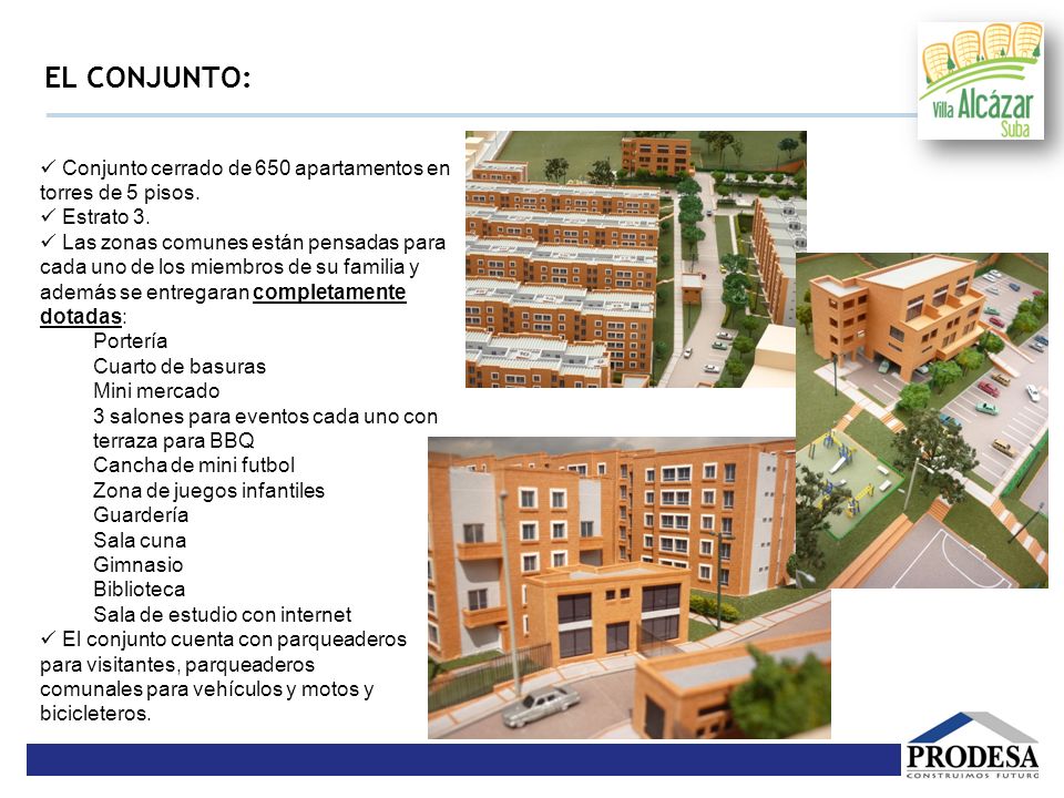 EL CONJUNTO:  Conjunto cerrado de 650 apartamentos en torres de 5 pisos.  Estrato 3.