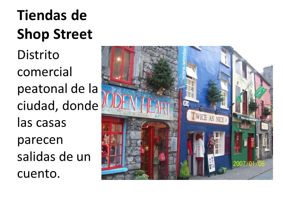 Tiendas de Shop Street Distrito comercial peatonal de la ciudad, donde las casas parecen salidas de un cuento.