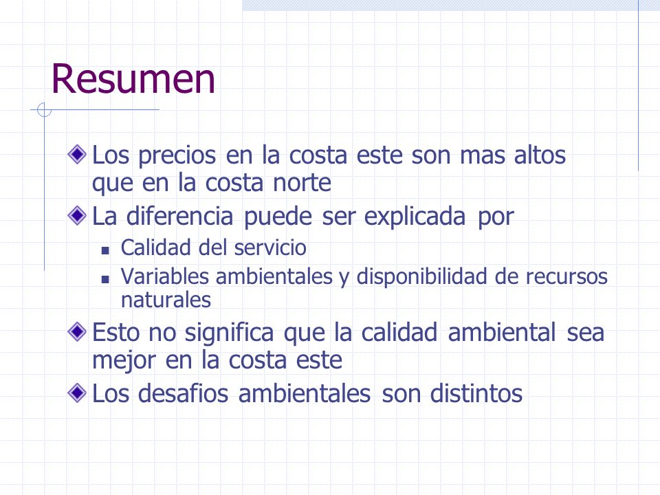 Resumen Los precios en la costa este son mas altos que en la costa norte. La diferencia puede ser explicada por.