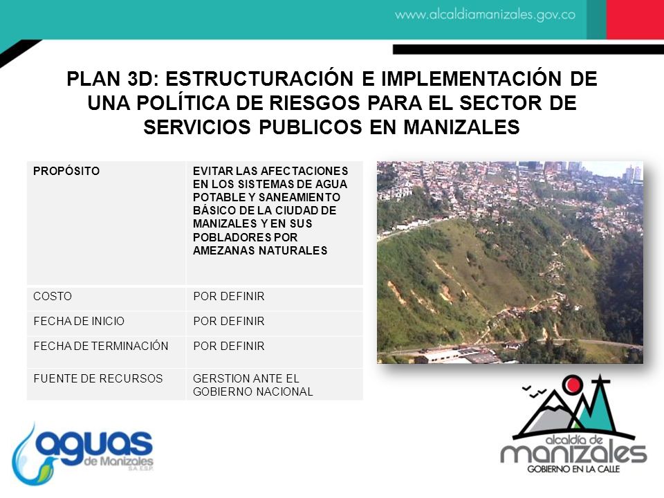 PLAN 3D: ESTRUCTURACIÓN E IMPLEMENTACIÓN DE UNA POLÍTICA DE RIESGOS PARA EL SECTOR DE SERVICIOS PUBLICOS EN MANIZALES
