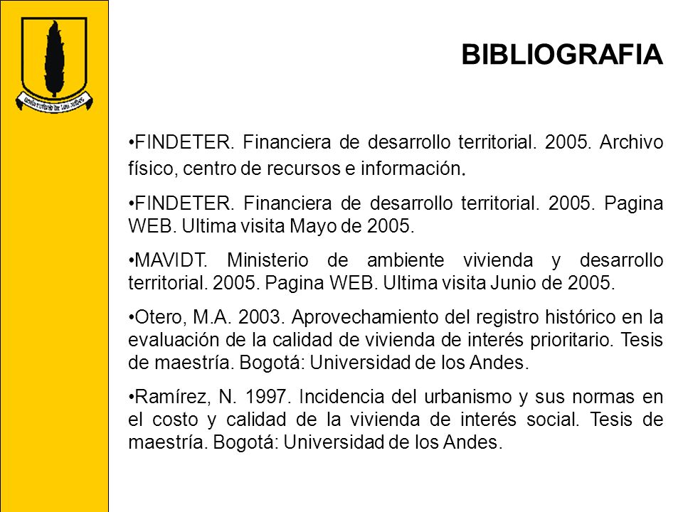 BIBLIOGRAFIA FINDETER. Financiera de desarrollo territorial Archivo físico, centro de recursos e información.