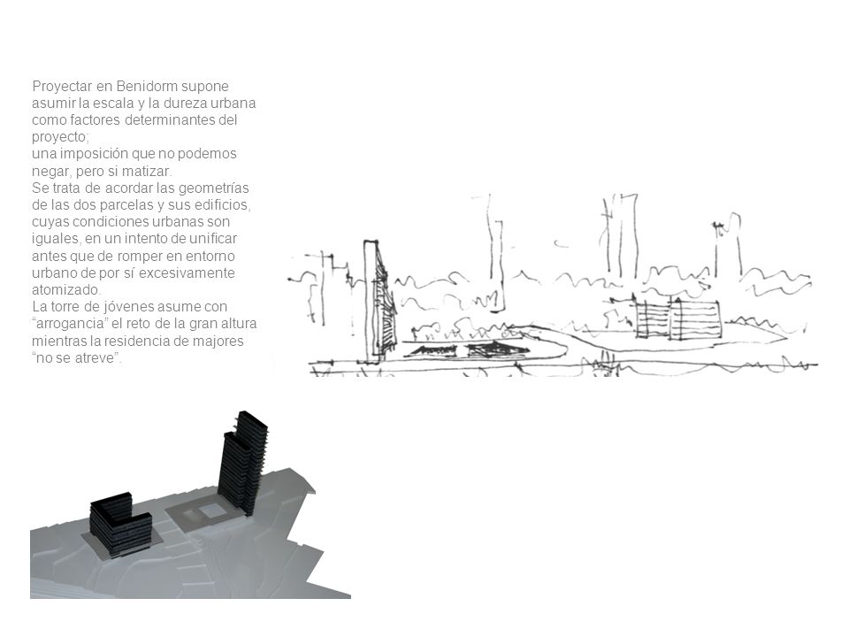Proyectar en Benidorm supone asumir la escala y la dureza urbana como factores determinantes del proyecto; una imposición que no podemos negar, pero si matizar.