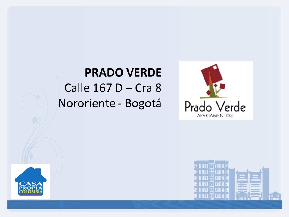 PRADO VERDE Calle 167 D – Cra 8 Nororiente - Bogotá