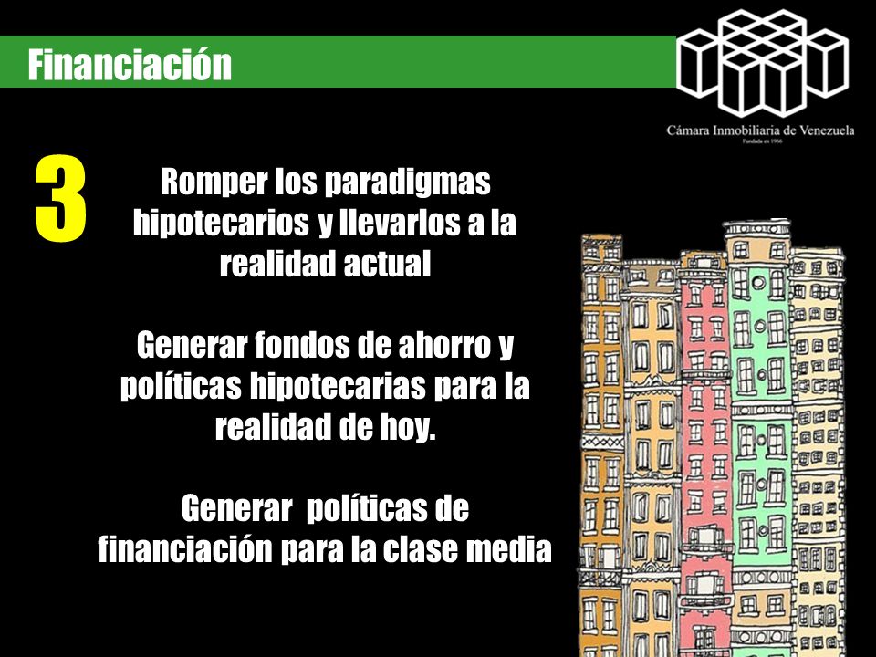 Financiación 3. Romper los paradigmas hipotecarios y llevarlos a la realidad actual.