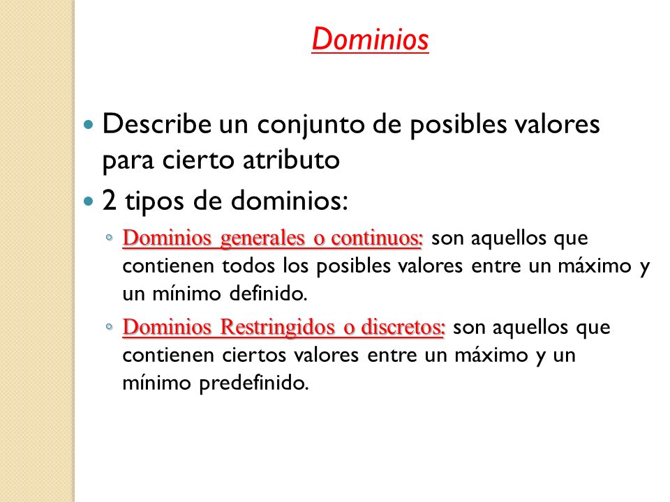 Describe un conjunto de posibles valores para cierto atributo