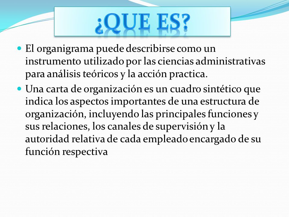 ¿Que es El organigrama puede describirse como un instrumento utilizado por las ciencias administrativas para análisis teóricos y la acción practica.