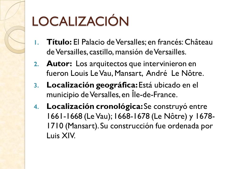 LOCALIZACIÓN Título: El Palacio de Versalles; en francés: Château de Versailles, castillo, mansión de Versailles.