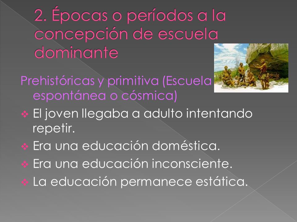 2. Épocas o períodos a la concepción de escuela dominante