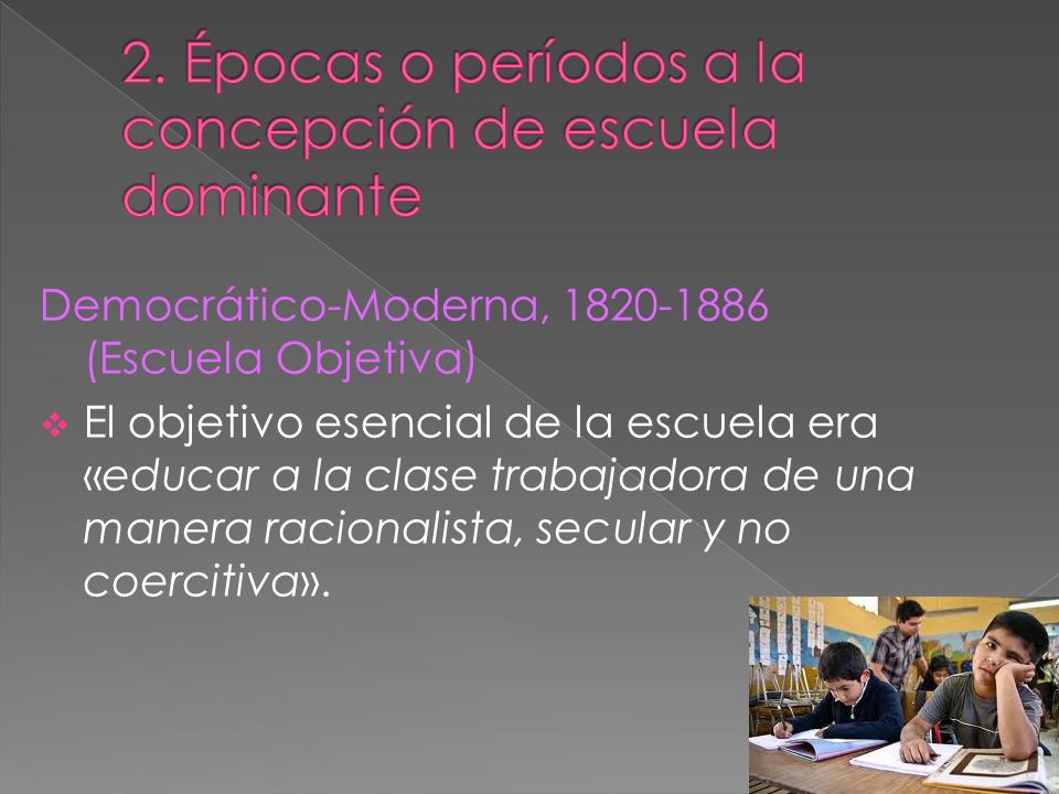 2. Épocas o períodos a la concepción de escuela dominante
