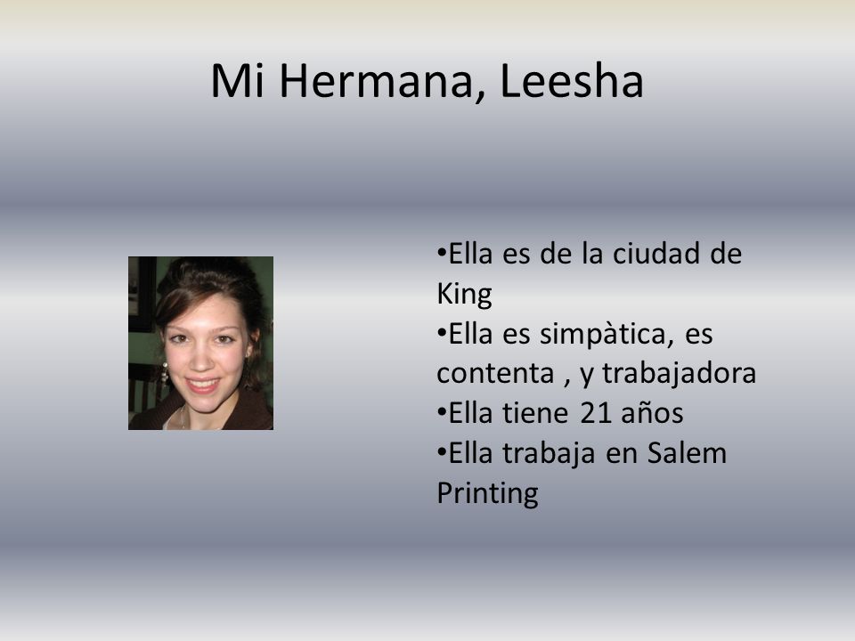 Mi Hermana, Leesha Ella es de la ciudad de King