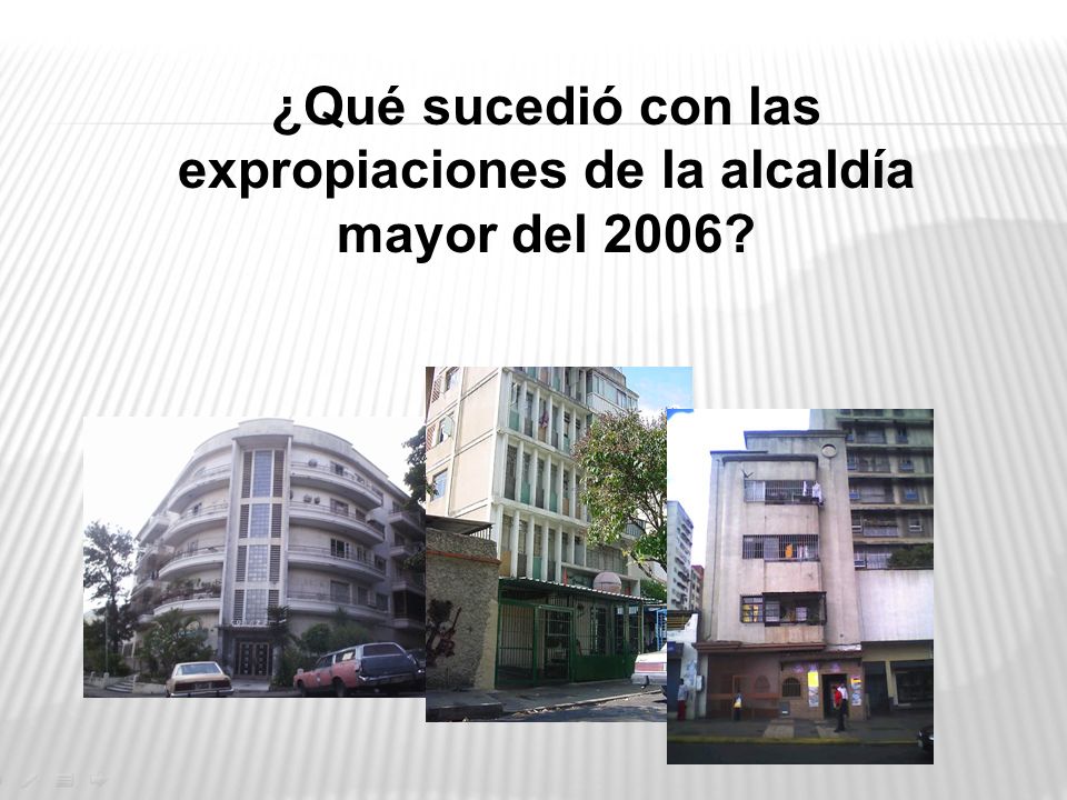 ¿Qué sucedió con las expropiaciones de la alcaldía mayor del 2006