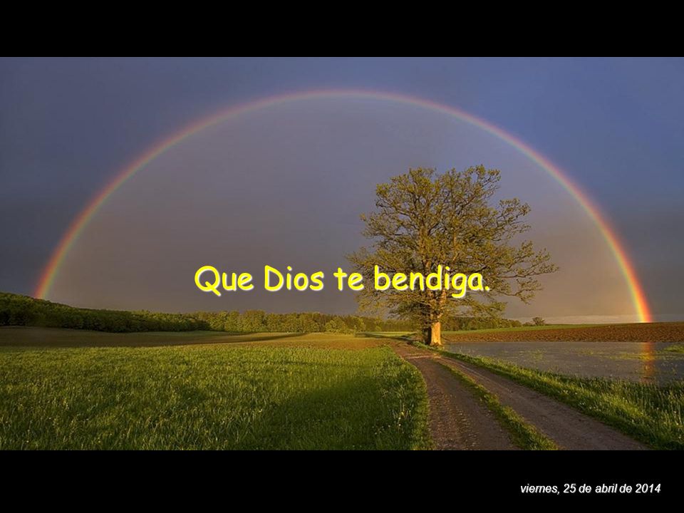 Que Dios te bendiga. miércoles, 29 de marzo de 2017
