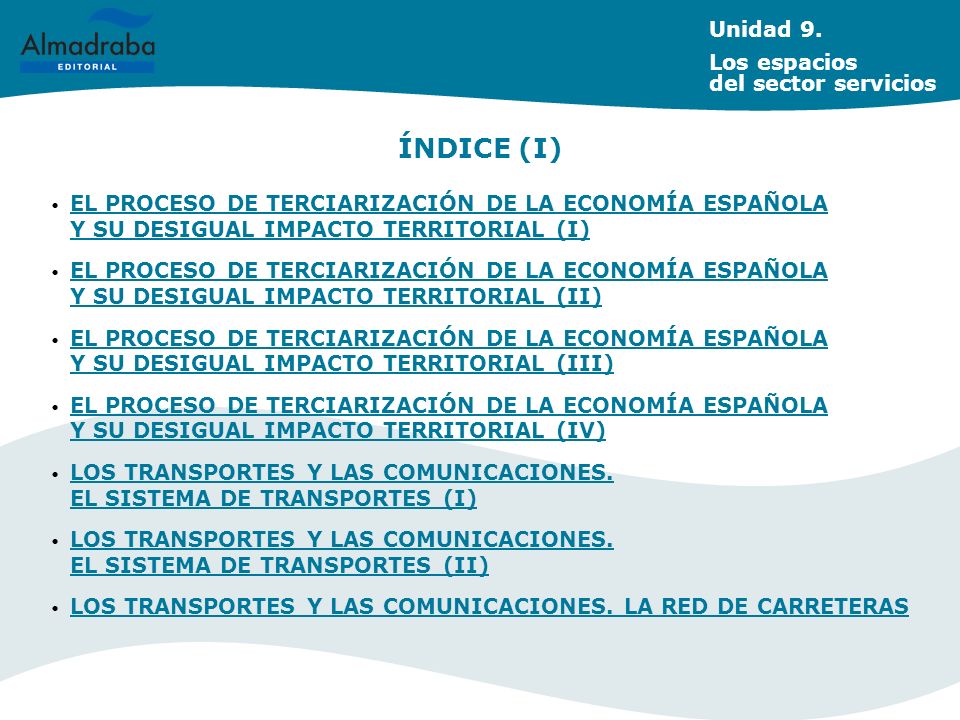 ÍNDICE (I) Unidad 9. Los espacios del sector servicios