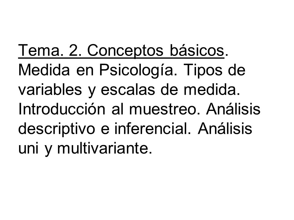 Tema. 2. Conceptos básicos. Medida en Psicología
