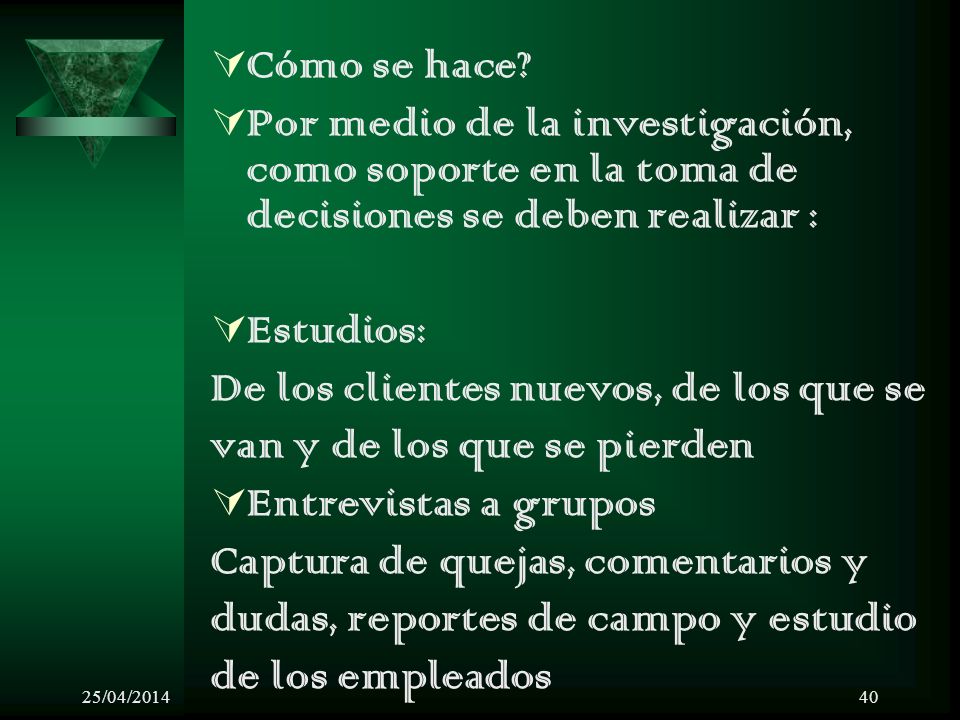 De los clientes nuevos, de los que se van y de los que se pierden