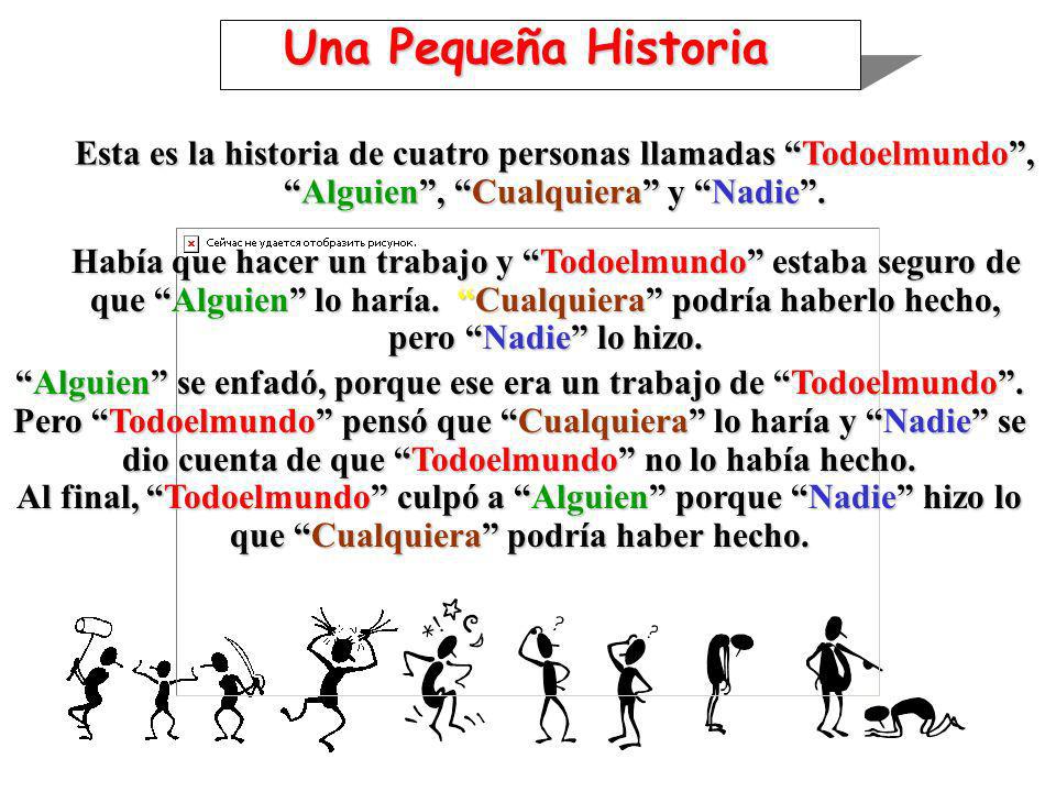Alguien se enfadó, porque ese era un trabajo de Todoelmundo .