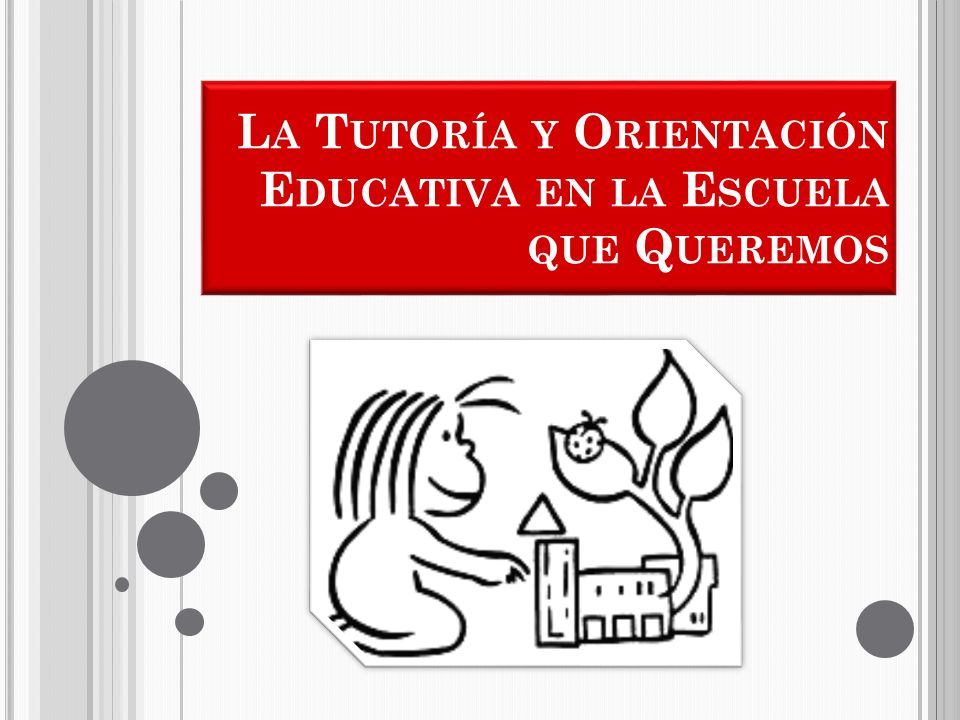 La Tutoría y Orientación Educativa en la Escuela que Queremos
