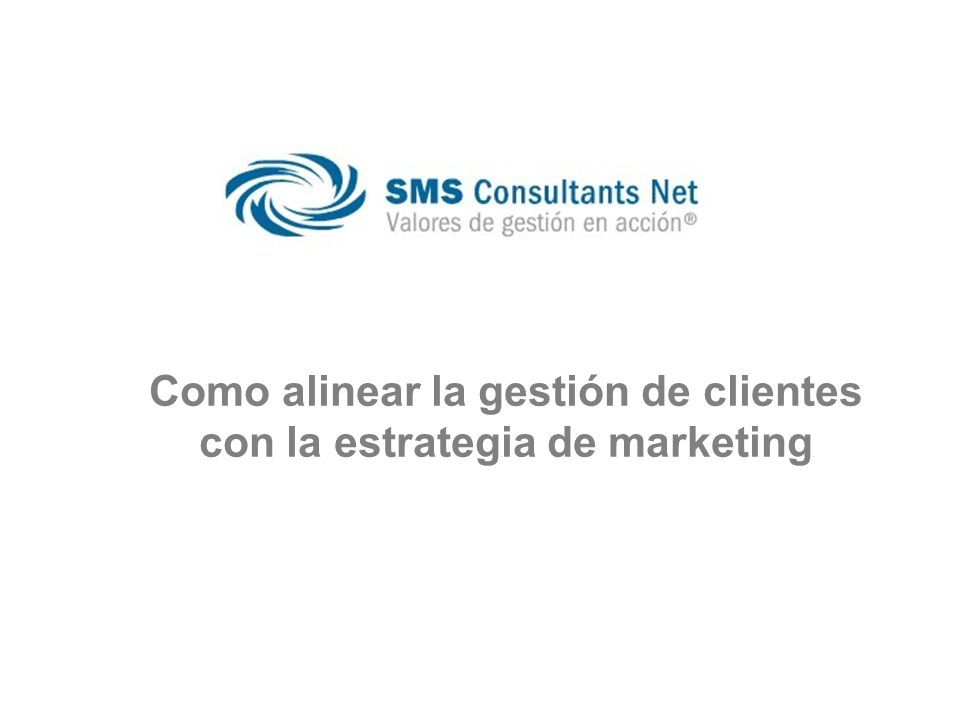Como alinear la gestión de clientes con la estrategia de marketing