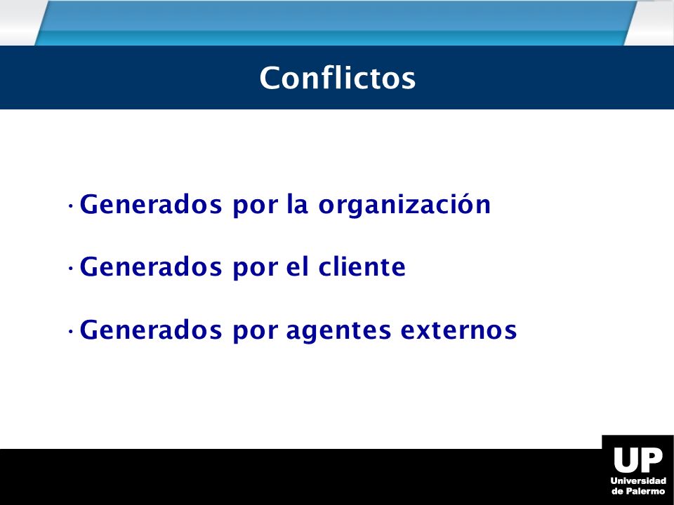 Conflictos Generados por la organización Generados por el cliente