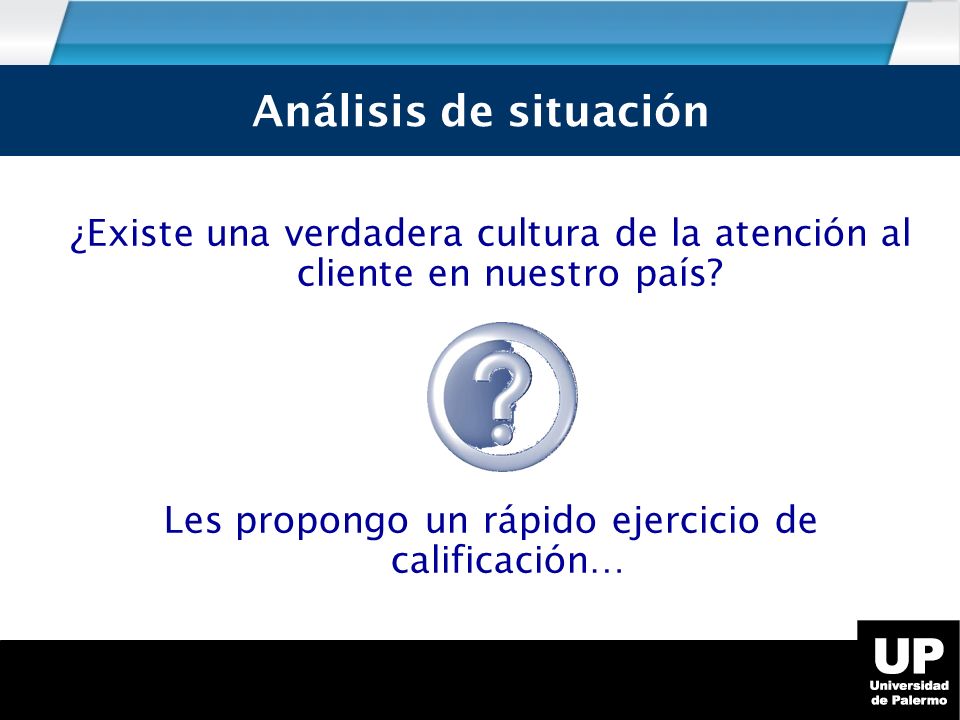 Les propongo un rápido ejercicio de calificación…