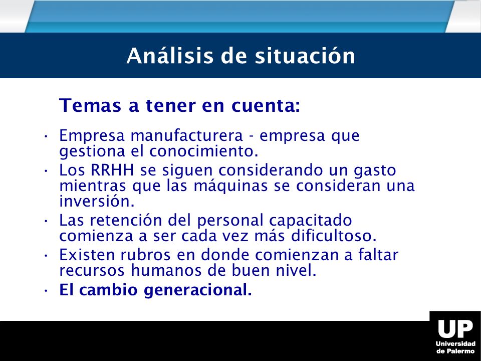 Análisis de Situación Análisis de situación Temas a tener en cuenta: