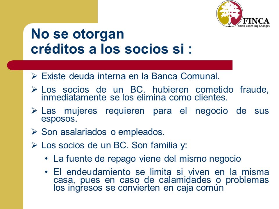 No se otorgan créditos a los socios si :