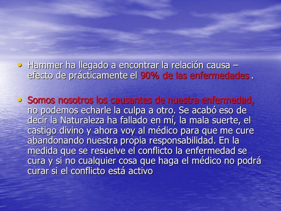 Hammer ha llegado a encontrar la relación causa – efecto de prácticamente el 90% de las enfermedades .