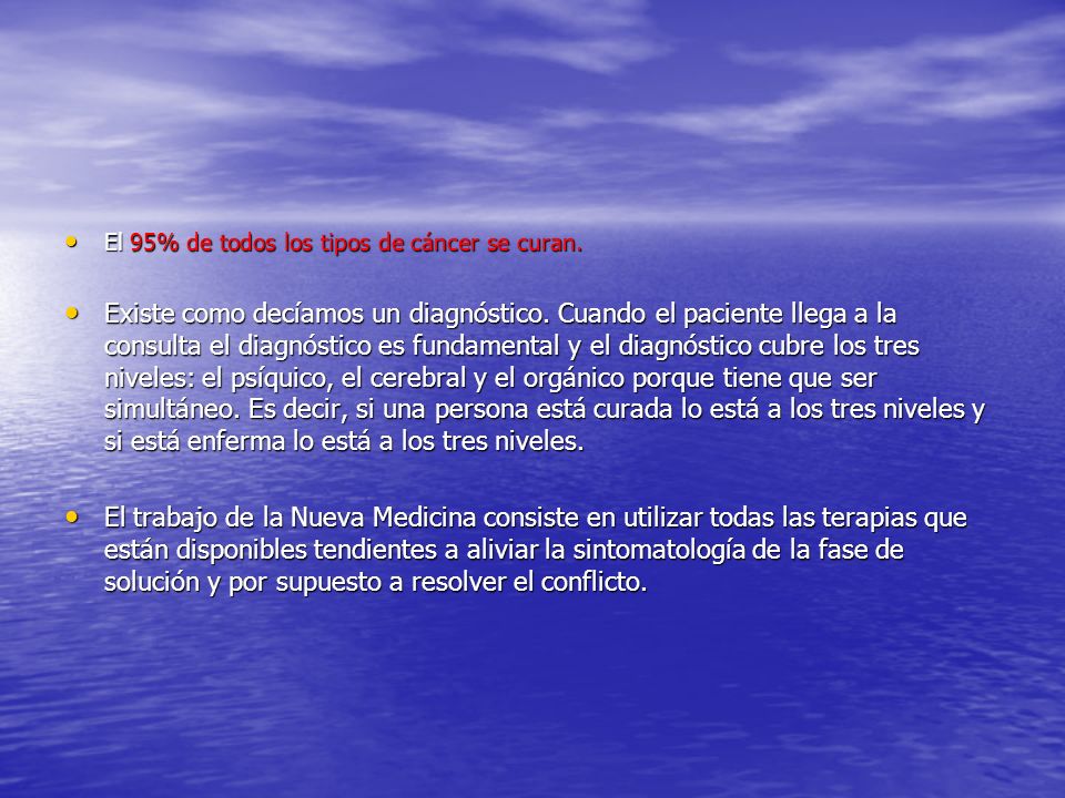 El 95% de todos los tipos de cáncer se curan.