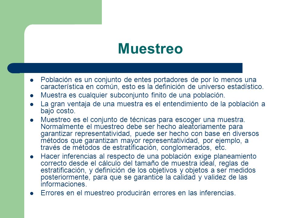 Muestreo Población es un conjunto de entes portadores de por lo menos una característica en común, esto es la definición de universo estadístico.