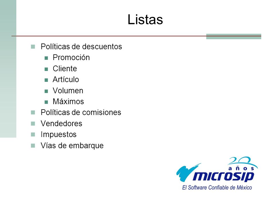 Listas Políticas de descuentos Promoción Cliente Artículo Volumen