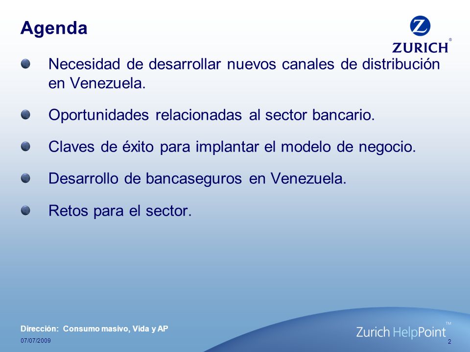 Agenda Necesidad de desarrollar nuevos canales de distribución en Venezuela. Oportunidades relacionadas al sector bancario.