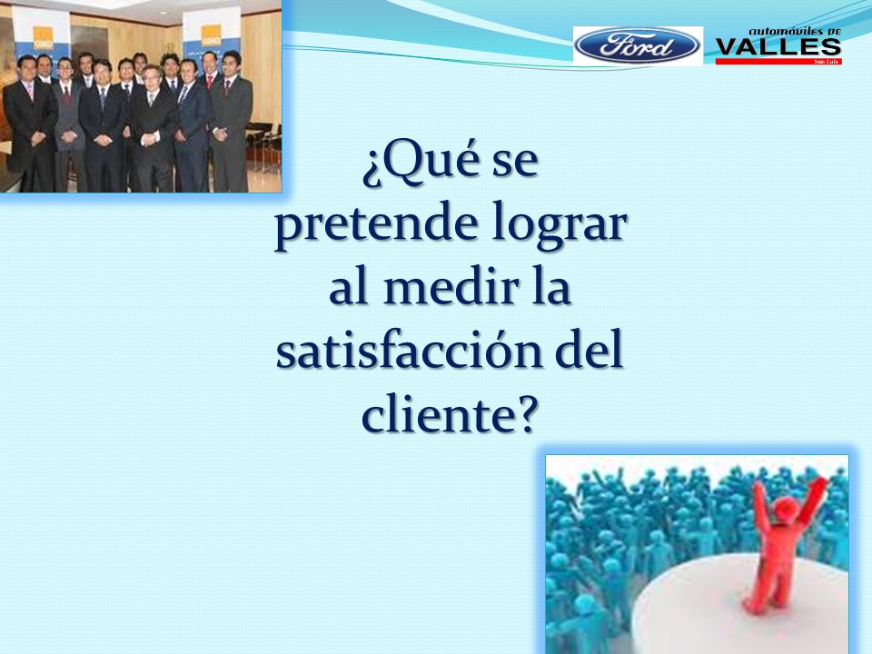 ¿Qué se pretende lograr al medir la satisfacción del cliente