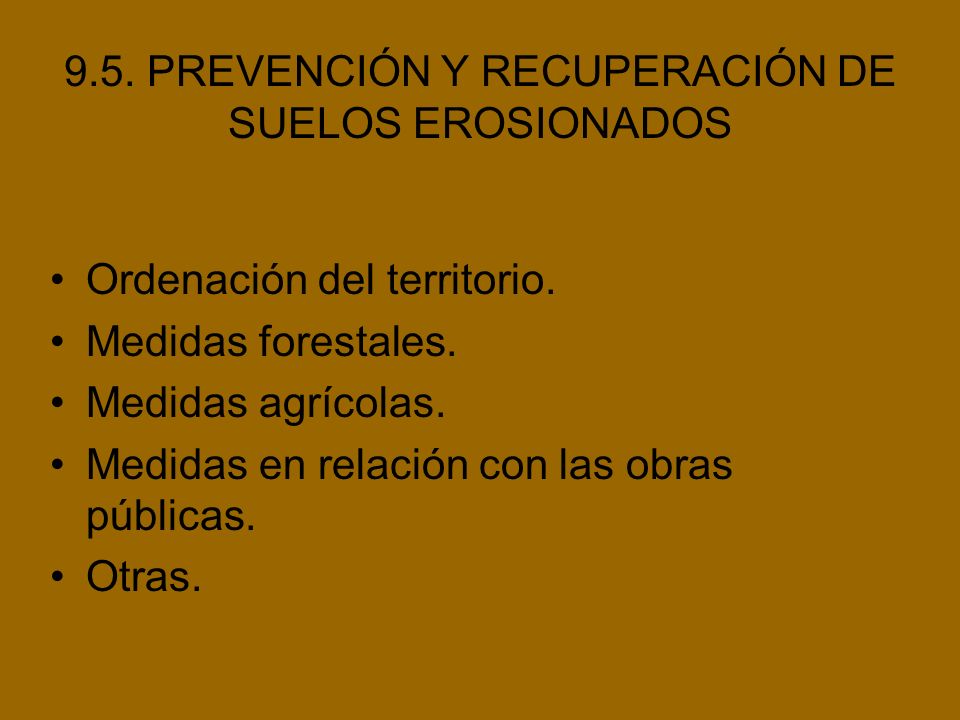 9.5. PREVENCIÓN Y RECUPERACIÓN DE SUELOS EROSIONADOS