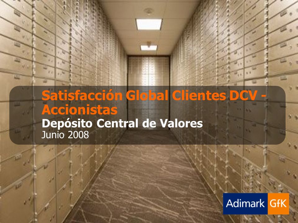 Satisfacción Global Clientes DCV - Accionistas