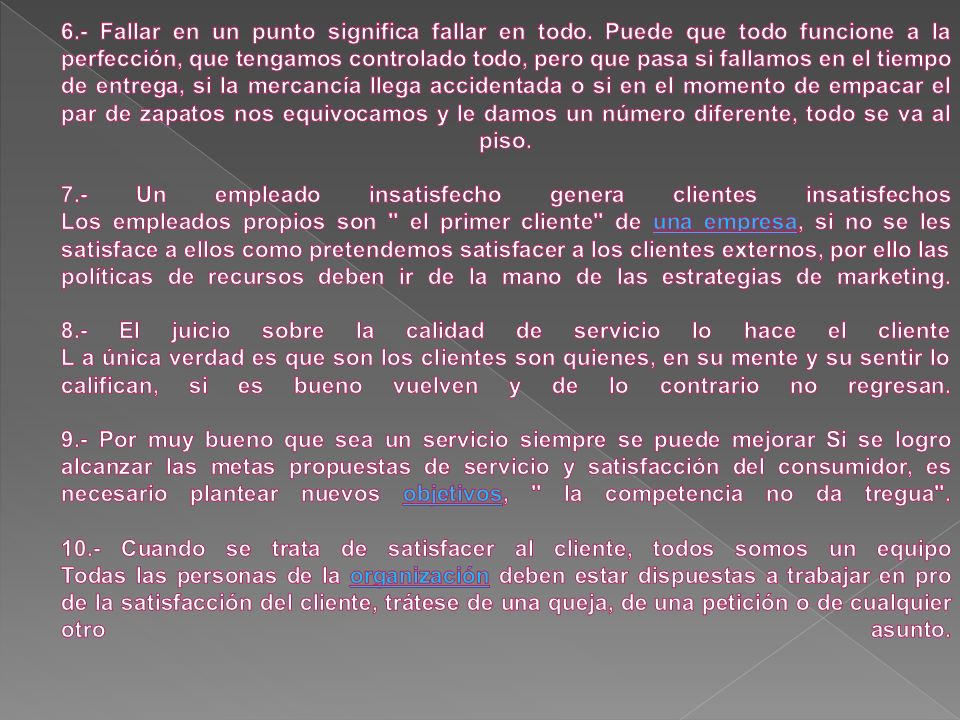 6. - Fallar en un punto significa fallar en todo