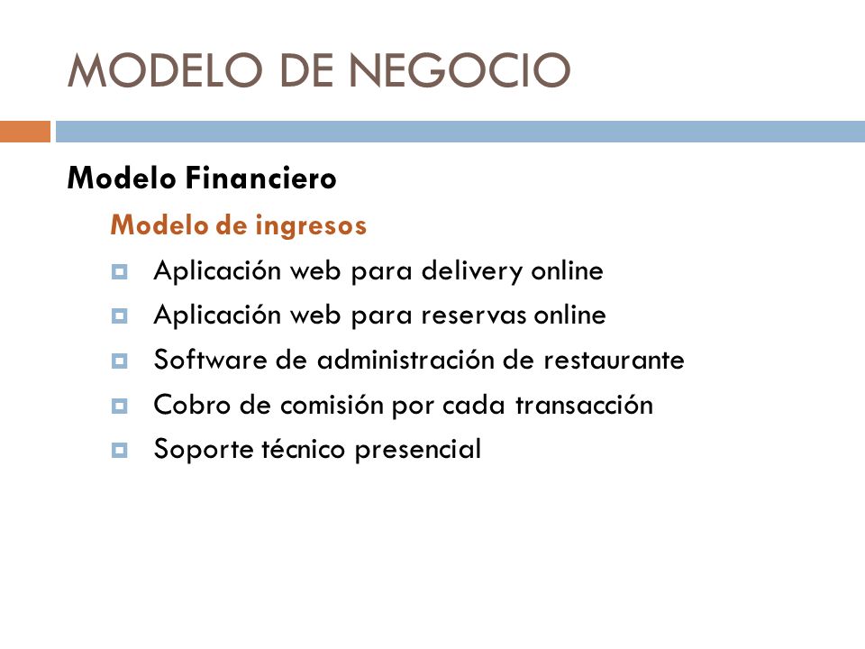 MODELO DE NEGOCIO Modelo Financiero Modelo de ingresos
