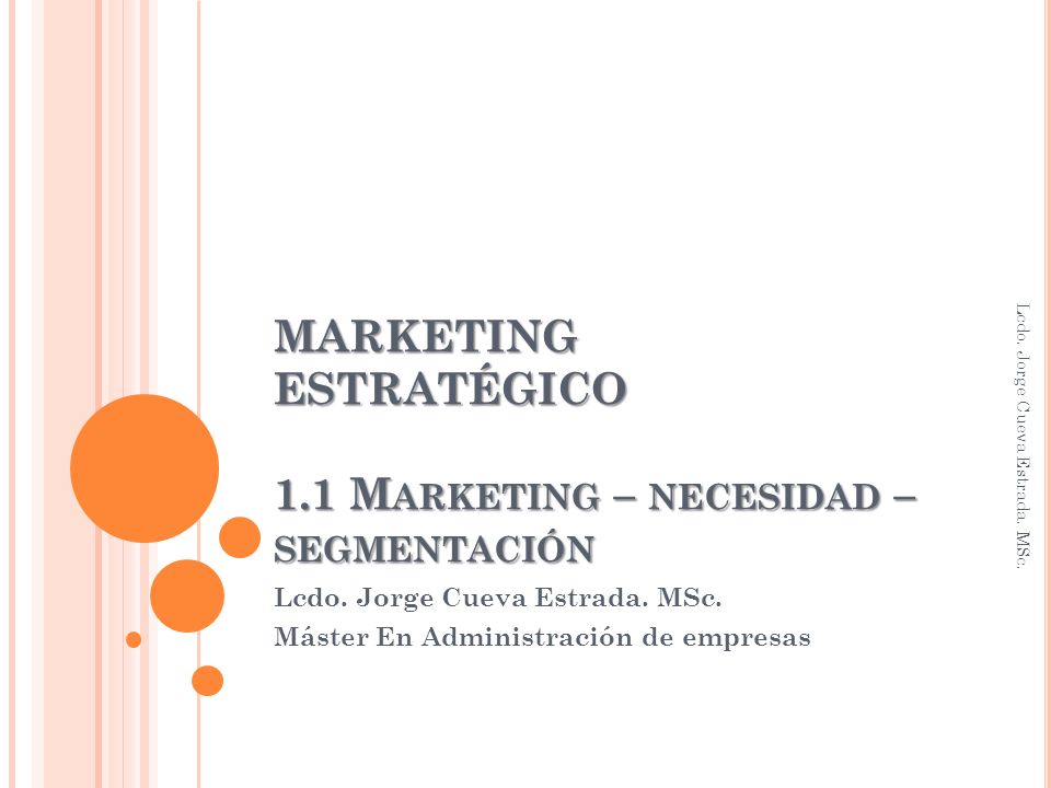 MARKETING ESTRATÉGICO 1.1 Marketing – necesidad – segmentación
