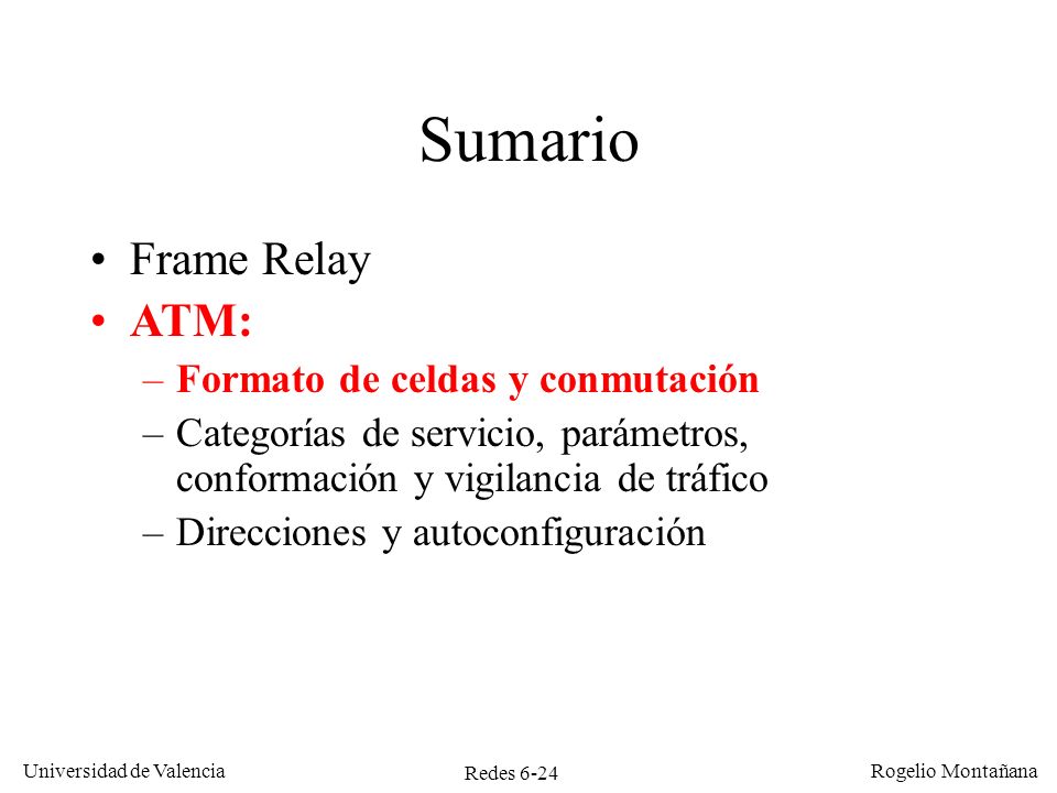 Sumario Frame Relay ATM: Formato de celdas y conmutación