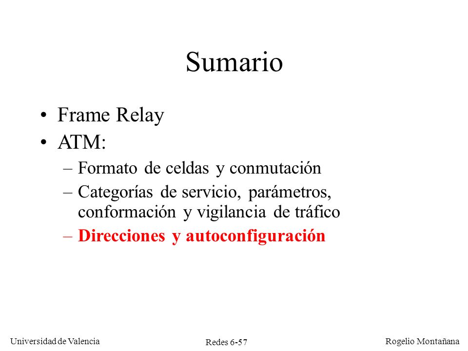 Sumario Frame Relay ATM: Formato de celdas y conmutación