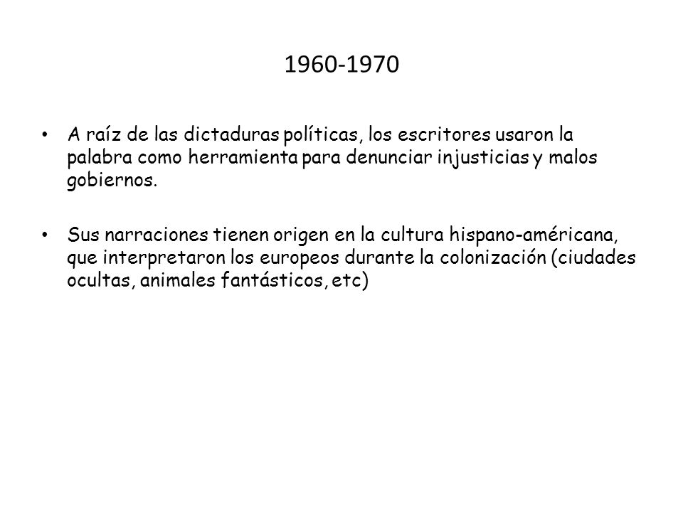A raíz de las dictaduras políticas, los escritores usaron la palabra como herramienta para denunciar injusticias y malos gobiernos.