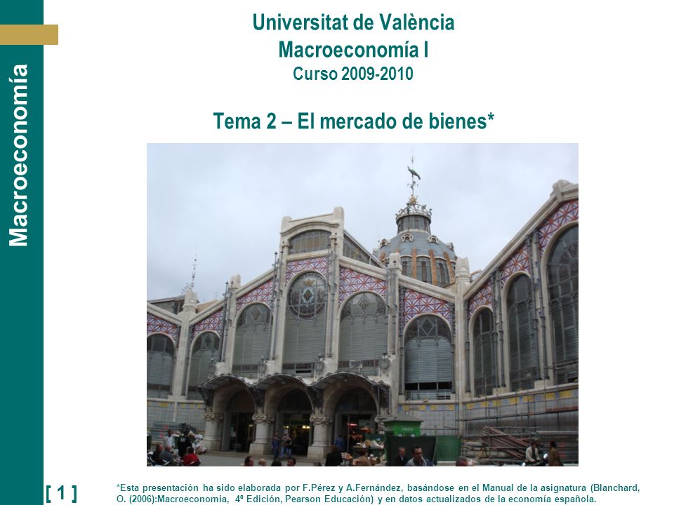 Universitat de València Macroeconomía I Curso Tema 2 – El mercado de bienes*