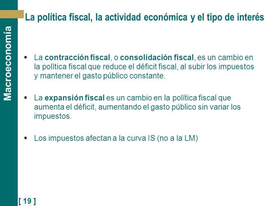 La política fiscal, la actividad económica y el tipo de interés