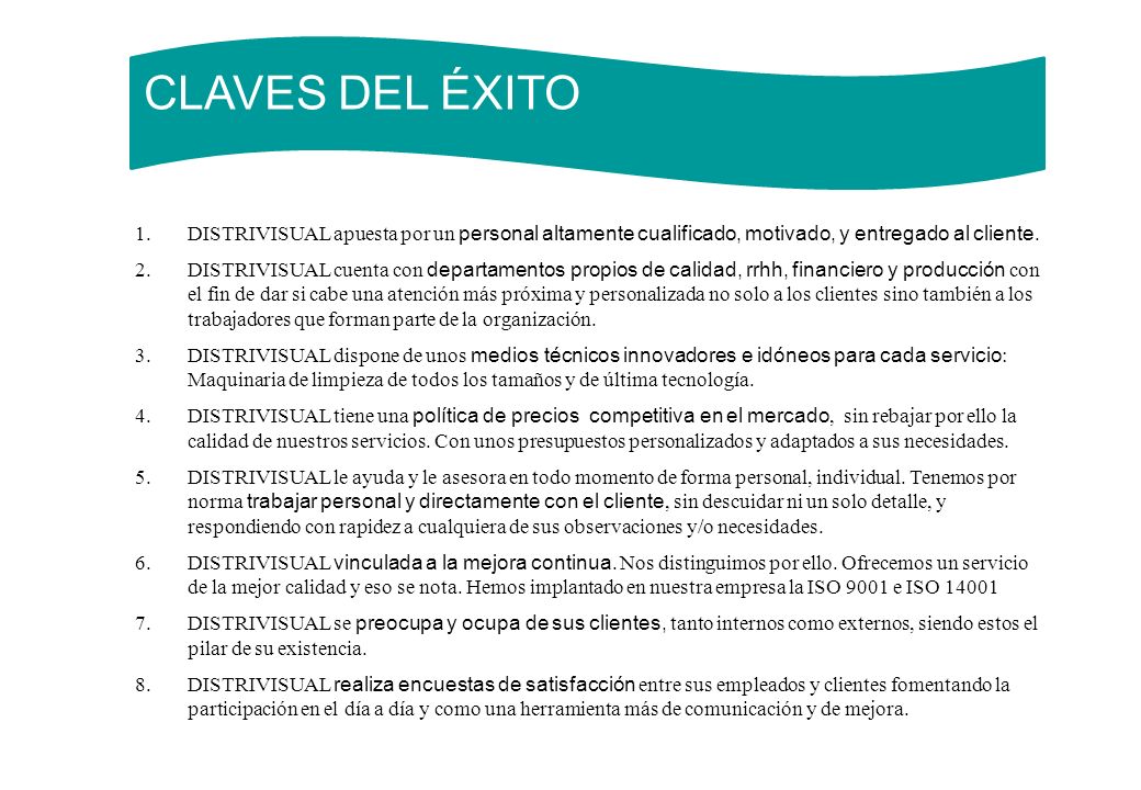 CLAVES DEL ÉXITO DISTRIVISUAL apuesta por un personal altamente cualificado, motivado, y entregado al cliente.