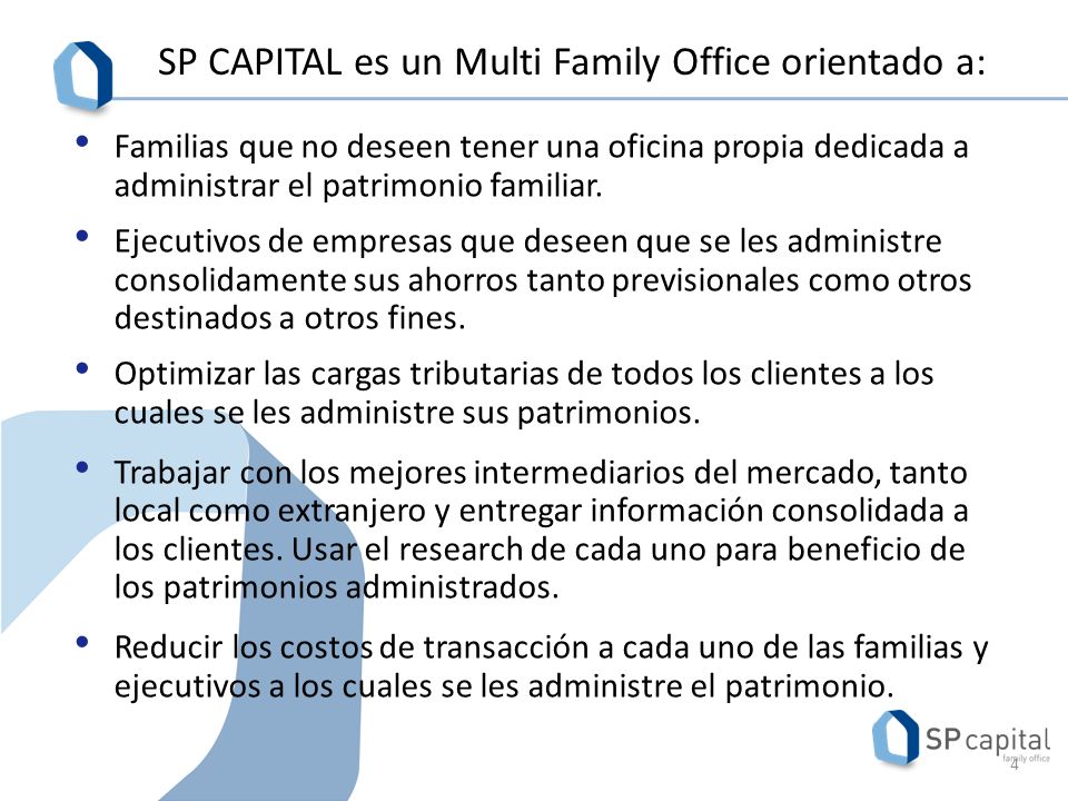 SP CAPITAL es un Multi Family Office orientado a: