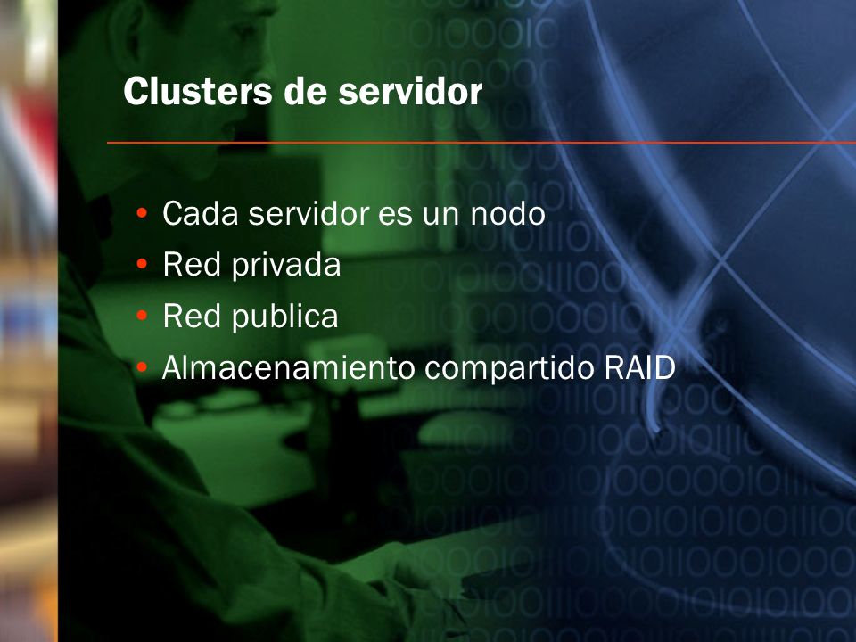 Clusters de servidor Cada servidor es un nodo Red privada Red publica