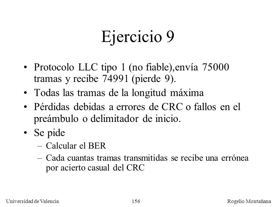 Redes Locales Ejercicio 9. Protocolo LLC tipo 1 (no fiable),envía tramas y recibe (pierde 9).