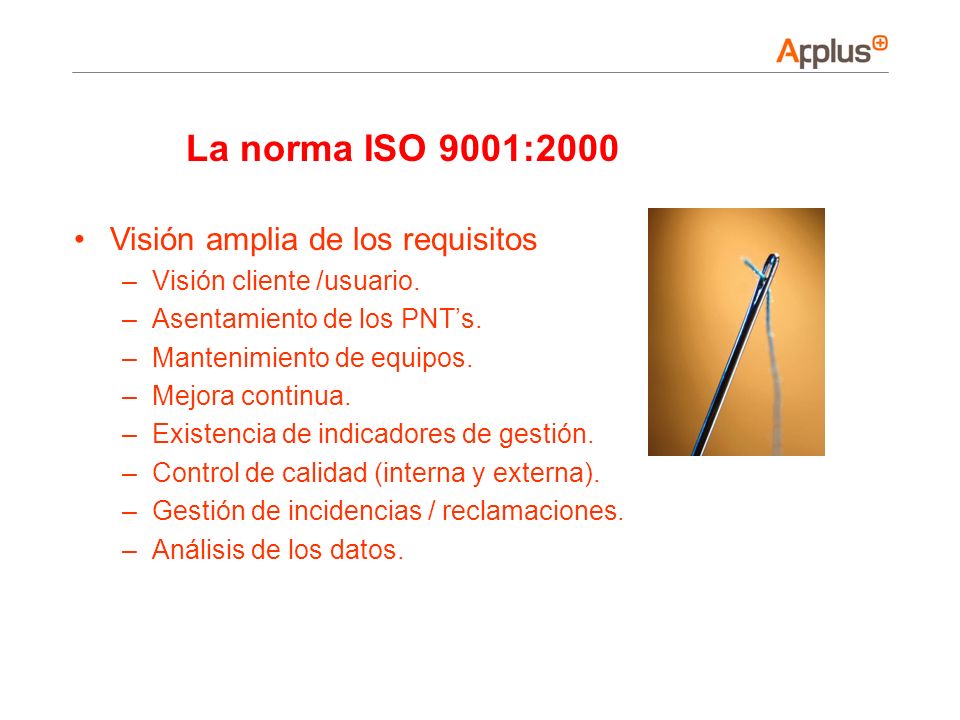 La norma ISO 9001:2000 Visión amplia de los requisitos