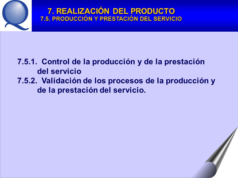 7. REALIZACIÓN DEL PRODUCTO 7.5. PRODUCCIÓN Y PRESTACIÓN DEL SERVICIO